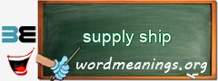 WordMeaning blackboard for supply ship